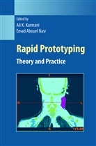 Abouel Nasr, Abouel Nasr, Al K Kamrani, Ali K Kamrani, Ali K. Kamrani, Emad A. Nasr... - Rapid Prototyping