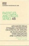 Advanced Beam Dynamics Workshop on Effec, A. W. Chao, Chao, Alexander W. Chao - Advanced Beam Dynamics Workshop on Effects in Acceleration, Their Diagnosis and Correction