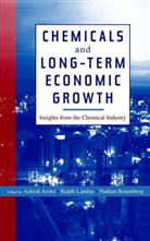 A Arora, Ashish Arora, Ashish (Carnegie Mellon University Arora, Ashish Landau Arora, ARORA ASHISH LANDAU RALPH ROSENB, Ralph Landau... - Chemicals and Long-Term Economic Growth