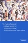 Jack D. Kerkering, John D. Kerkering, Albert Gelpi - The Poetics of National and Racial Identity in 19th Century American