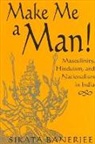 Sikata Banerjee - Make Me A Man!