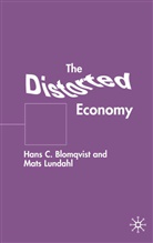Blomqvist, H Blomqvist, H. Blomqvist, H. C. Blomqvist, Hans C. Blomqvist, Hans C. Lundahl Blomqvist... - Distorted Economy