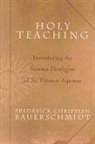 Frederick Bauerschmidt, Frederick Christian Bauerschmidt, Frederick Christian/ Thomas Bauerschmidt, Thomas - Holy Teaching