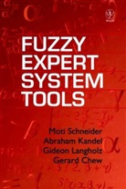 Chew, Gerard Chew, Kandel, Abraham Kandel, H. Kandel, Gideon Langholz... - Fuzzy Expert System Tools
