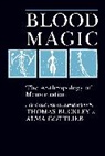 Dr. Thomas Buckley, Thomas Buckley, Thomas Gottlieb Buckley, Dr. Thomas Buckley, Thomas Buckley, Alma Gottlieb... - Blood Magic