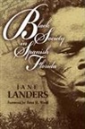 Jane Landers, Jane G. Landers - Black Society in Spanish Florida
