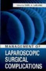 LEBLANC, Karl Leblanc, Karl A. LeBlanc, LeBlanc A. LeBlanc - Management of Laparoscopic Surgical Complications