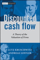 L Kruschwitz, Lut Kruschwitz, Lutz Kruschwitz, Lutz (Institut Fur Bank- Und Finanzwir Kruschwitz, Lutz Loeffler Kruschwitz, Kruschwitz Lutz... - Discounted Cash Flow