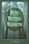 L. E. Bragg, Lynn Bragg - Myths and Mysteries of Washington