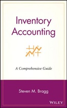 Babson College, Bragg, Sm Bragg, Steven M Bragg, Steven M. Bragg, Steven M. (Bentley College Bragg... - Inventory Accounting