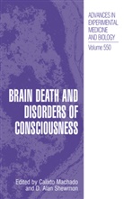 Alan Shewmon, Alan Shewmon, Calixt Machado, Calixto Machado, D. Alan Shewmon - Brain Death and Disorders of Consciousness