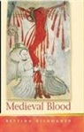 Bettina Bildhauer - Medieval Blood