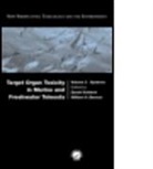 William Benson, Daniel Schlenk, Daniel (University of California Schlenk, Daniel Benson Schlenk, William H Benson, William H. Benson... - Target Organ Toxicity in Marine and Freshwater Teleosts