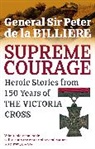 Peter de la Billiere, General Sir Peter de la Billiere, Peter de la Billiere, Peter de La Billiere - Supreme Courage