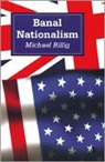 Michael Billig, Mick Billig, Prof. Michael Billig, Michael Billig - Banal Nationalism
