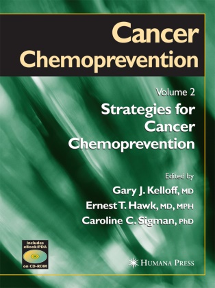 Ernest T. Hawk, Gary J. Kelloff, Caroline C. Sigman - Cancer Chemoprevention - Volume 2: Strategies for Cancer Chemoprevention