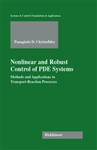 Panagiotis D Christofides, Panagiotis D. Christofides - Nonlinear and Robust Control of PDE Systems