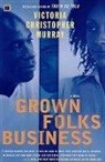 Victoria Christopher Murray, Victoria Christopher Murray, Murray Victoria Christopher - Grown Folks Business