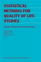 Bernard F. Cole, Bernar F Cole, Bernard F Cole, Mei-Ling Ting Lee, Mei-Ling Ting Lee, Mounir Mesbah... - Statistical Methods for Quality of Life Studies