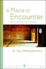 D Foy Christopherson, D. Foy Christopherson - A Place Of Encounter