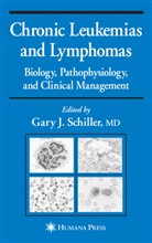 G. Schiller, Gary J Schiller, Gary J. Schiller - Chronic Leukemias and Lymphomas