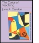 Dr June Gordon, June Gordon Dr June Gordon, June Gordon, June A. Gordon, Gordon June - Color of Teaching