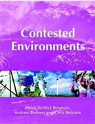 Chris Belshaw, Christopher Belshaw, N Bingham, Nick Bingham, Nick (The Open University Bingham, Nick Blowers Bingham... - Contested Environments