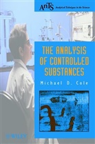 MD Cole, Michael Cole, Michael D Cole, Michael D. Cole, Michael D. (Anglia Polytechnic University Cole, COLE MICHAEL D... - Analysis of Controlled Substances