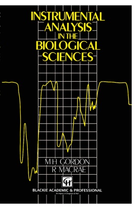 Gordon, M Gordon, M. Gordon, R Macrae, R. Macrae - Instrumental Analysis in the Biological Sciences