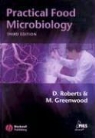 Patricia L. Cole, Melody Greenwood, Diane Roberts - Practical Food Microbiology