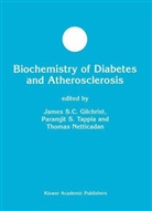 James S C Gilchrist, James S. C. Gilchrist, James S.C. Gilchrist, Thomas Netticadan, Paramjit S Tappia, Paramjit S. Tappia - Biochemistry of Diabetes and Atherosclerosis