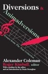 Alexander Coleman, Coleman Alexander, Alexander Coleman, Denis Donoghue, Roger Kimball - Diversions and Animadversions
