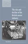Roy Chruch, R.a. Church, Roy Church, Roy A. Church, Maurice Kirby - Rise and Decline of the British Motor Industry
