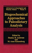 Stanley H. Ambrose, Anne Katzenberg, Anne Katzenberg, Stanle H Ambrose, Stanley H Ambrose, M. Anne Katzenberg - Biogeochemical Approaches to Paleodietary Analysis