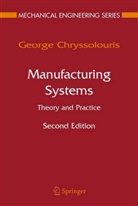 E. L. K. E. Chryssolouris, George Chryssolouris - Manufacturing Systems: Theory and Practice