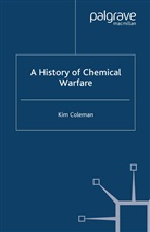 K Coleman, K. Coleman, Kim Coleman - A History of Chemical Warfare