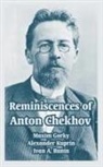 Ivan A. Bunin, Maxim Gorky, Alexander Kuprin - Reminiscences of Anton Chekhov