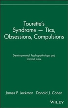 Donald J Cohen, Donald J. Cohen, Donald J. (Yale University Cohen, Cohen Donald J., Leckman, James F Leckman... - Tourette''s Syndrome -- Tics, Obsessions, Compulsions