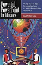 David M. Marcovitz - Powerful PowerPoint for Educators