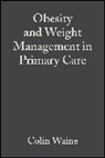 Nick Bosanquet, Waine Colin, Waine, C Waine, Colin Waine, Colin Bosanquet Waine... - Obesity and Weight Management in Primary Care