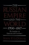 John P. LeDonne - Russian Empire and the World, 1700-1917