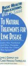 James Gormley, Caren F. Tishfield, Caren Feingold Tishfield, Jack Challem - User's Guide to Natural Treatments for Lyme Disease