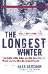 Alex Kershaw - The Longest Winter: The Battle of the Bulge and the Epic Story of