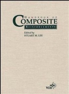 Lee, Jenny Lee, Sm Lee, Stuart M. Lee, LEE STUART M, S. M. Lee... - Handbook of Composite Reinforcements