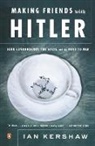 Ian Kershaw - Making Friends With Hitler