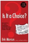 Eric Marcus, Marcus Eric - Is It a Choice? - 3rd Edition