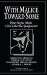 George E. Marcus, John L. Sullivan, Elizabeth Theiss-Morse, Dennis Chong, James H. Kuklinski - With Malice Toward Some