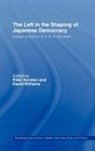 Rikki Kersten, David Williams, Rikki Kersten, Kersten Rikki, David Williams, Williams David - The Left in the Shaping of Japanese Democracy