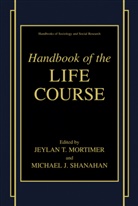 J Shanahan, J Shanahan, Jeylan T. Mortimer, Michael J. Shanahan, Jeyla T Mortimer, Jeylan T Mortimer - Handbook of the Life Course