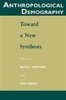 Conference on Anthropological Demography, Thomas E. Fricke, Tom Fricke, David I. Kertzer, Tom Fricke, David I. Kertzer - Anthropological Demography